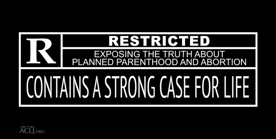 Pro-Life Movie Exposing the Truth About Planned Parenthood and Abortion Receives “R” Rating for “Violence” | American Center for Law and Justice