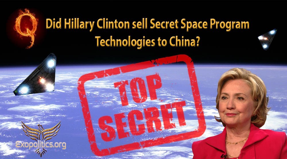 Did Hillary Clinton sell Secret Space Program technologies to China? » Exopolitics