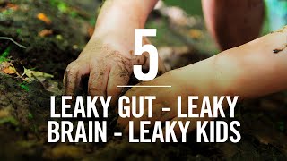 Interconnected: Episode 5 – Leaky Gut, Leaky Brain, Leaky Kids