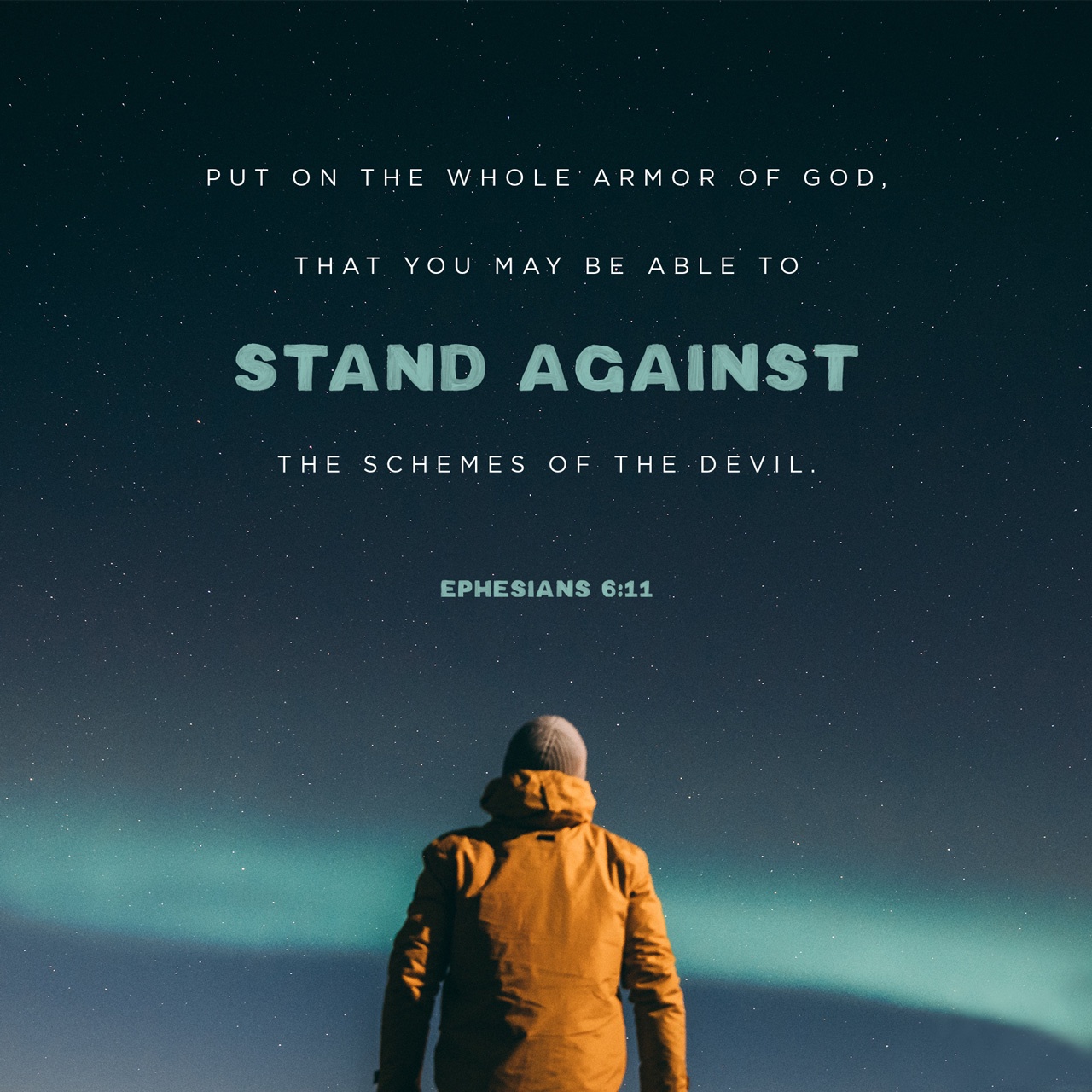 Ephesians 6:11 Put on the whole armour of God, that ye may be able to stand against the wiles of the devil. | King James Version (KJV) | Download The Bible App Now