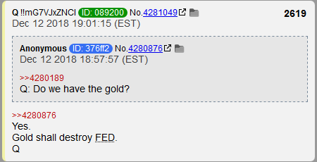 JTTCOTM on Twitter: "Q-2619  Q boldly claims we have the gold and can end the Federal Reserve.    When the gold standard is reinstituted and our currency becomes real money again, no one can doubt the validity of Q and of the Great Awakening.  Super-Huge!… https://t.co/ORWo1p3nWr"