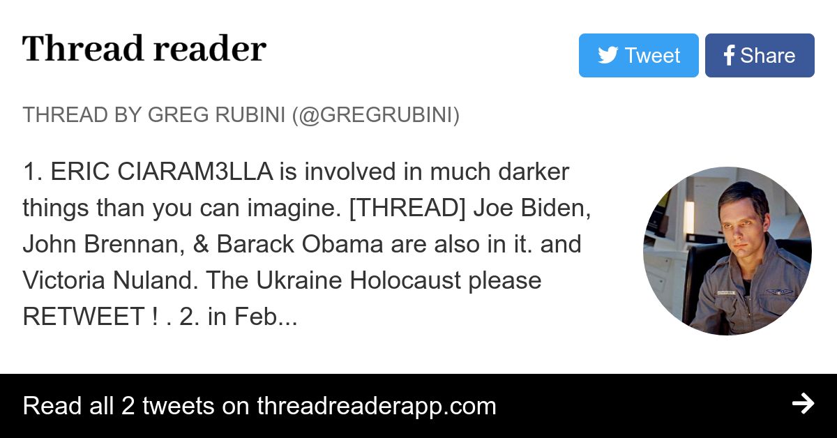 Thread by @GregRubini: 1. ERIC CIARAM3LLA is involved in much darker things than you can imagine. [THREAD] Joe Biden, John Brennan, & Barack Obama are also in…