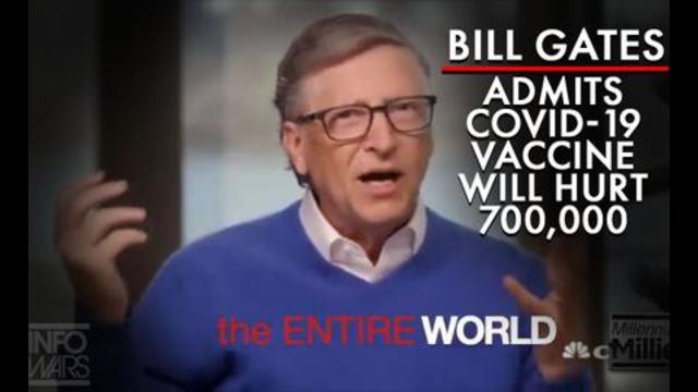 SHOCK VIDEO: Bill Gates Admits Covid-19 Vaccine Will Kill And Maim 700,000