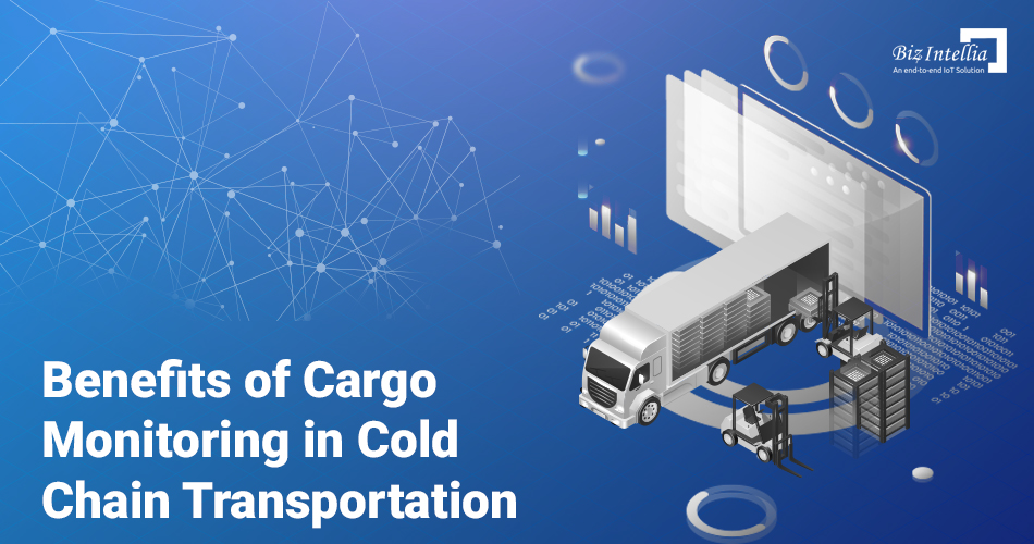 Benefits of Cargo Monitoring in Cold Chain Transportation