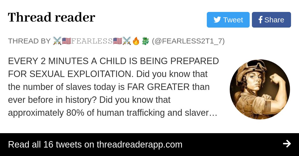 Thread by @Fearless2T1_7: EVERY 2 MINUTES A CHILD IS BEING PREPARED FOR SEXUAL EXPLOITATION. Did you know that the number of slaves today is FAR GREATER than ever bef…