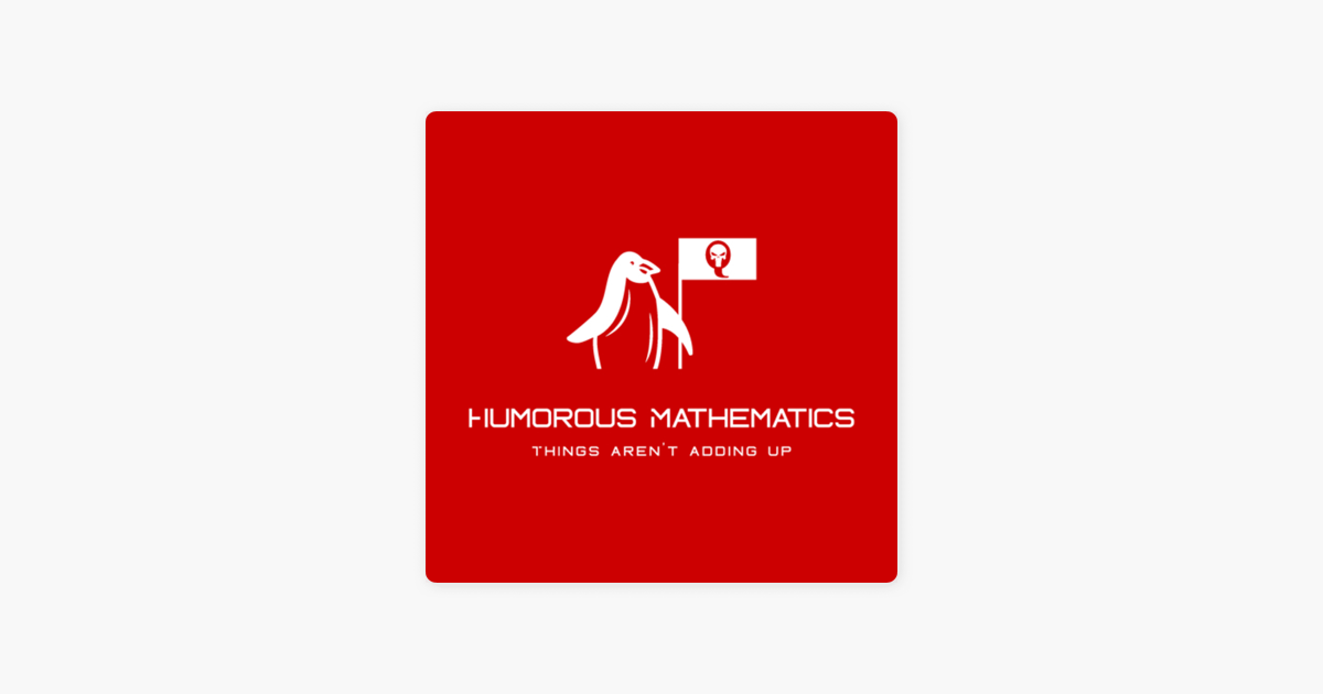 ‎Humorous Mathematics: The Great Scamdemic Part 2 (Episode 19) on Apple Podcasts