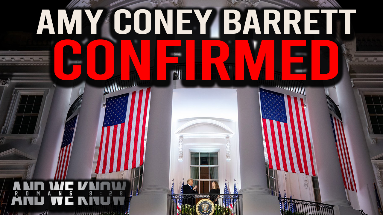 10.27.20: Amy Coney Barrett is IN...HUGE CONSERVATIVE victory!