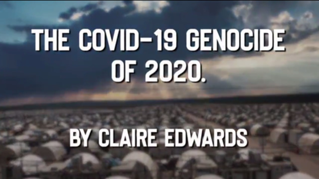 The Covid-19 Genocide of 2020 by Claire Edwards  ( Mirror )