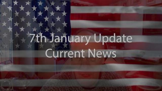 7th January Update Current News [mirrored]