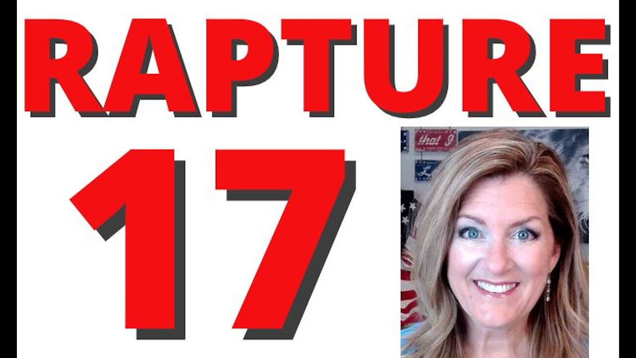 Rapture and the Masterpiece - Follow 17! 1-25-21