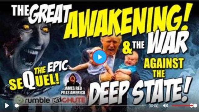 RIVETING¡ The Great Awakening & The War Against The Deep State; The SeQuel (New Documentary)