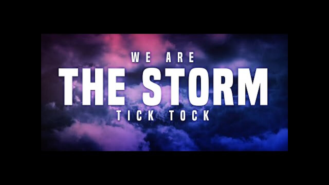 QANON - The Calm Before The Storm! We Are The Storm!