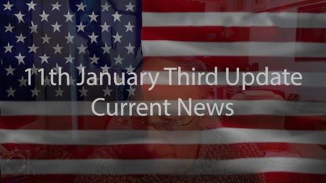 11th January Third Update Current News