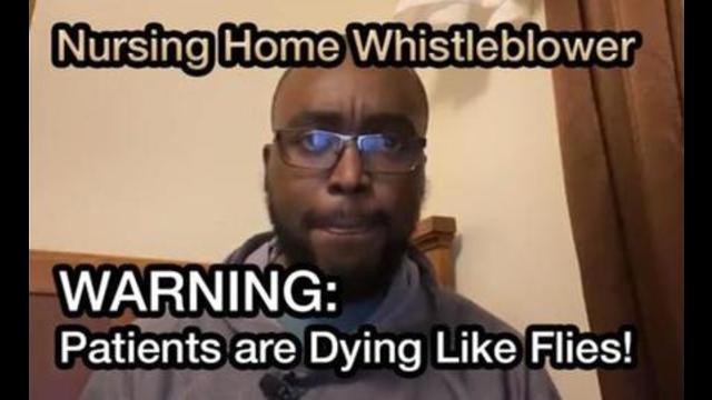 WARNING: Nursing Home Whistleblower, "Patients Dying Like Flies After Vaccine" [mirrored]