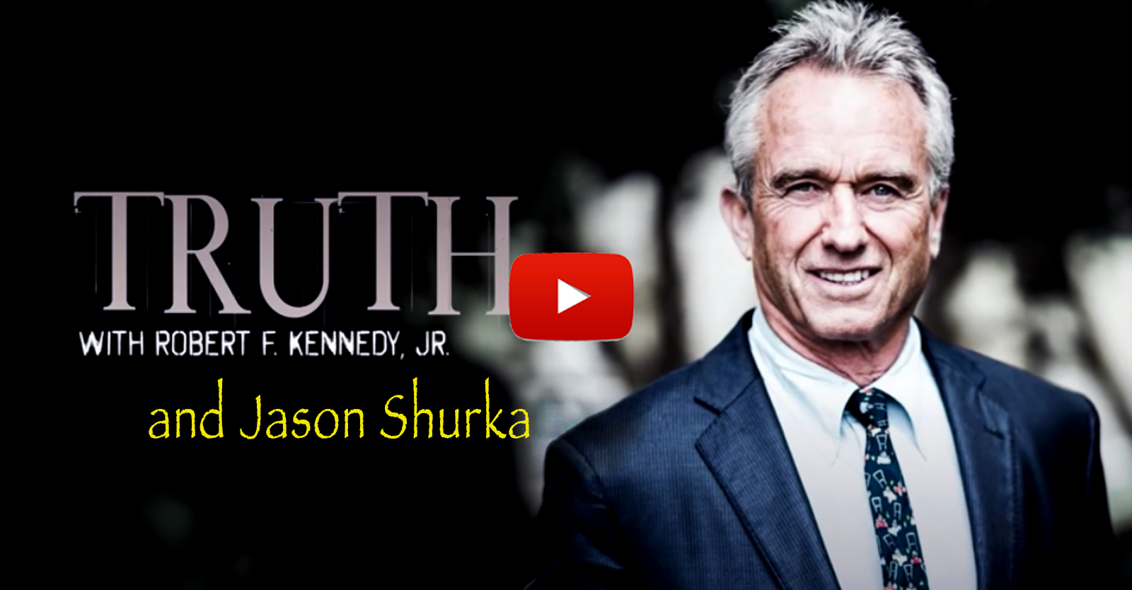 ‘TRUTH’ With RFK, Jr. and Author Jason Shurka: The Vaccine Safety Movement • Children's Health Defense