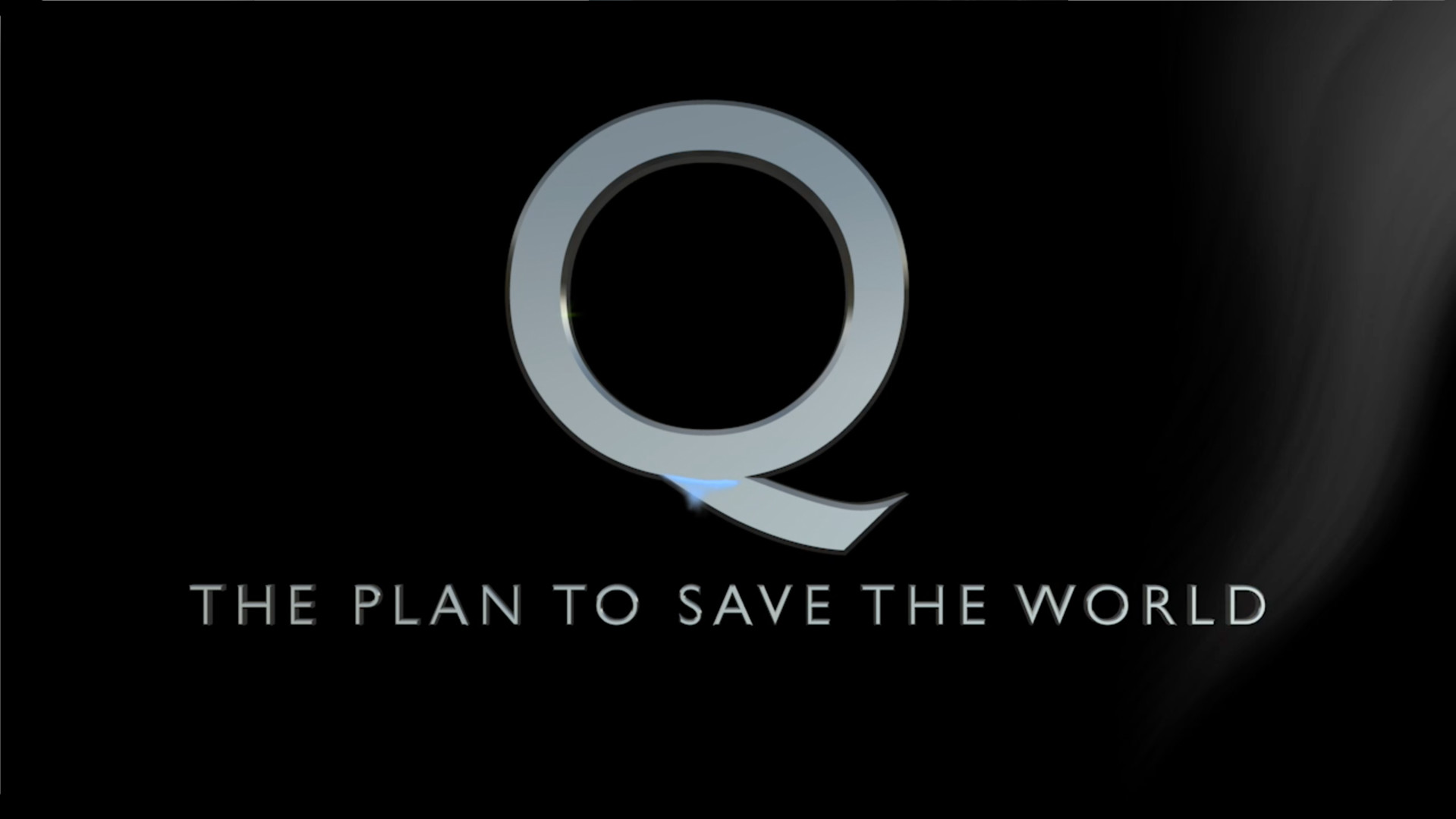 Q - The Plan To Save The World - FilmFreeway