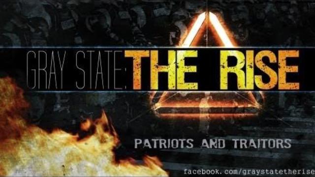 BREAKING: GRAY STATE, THE RISE - ROUGH CUT - MUST WATCH!!!