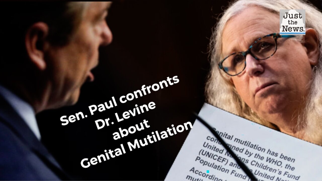 Sen. Rand Paul confronts Dr. Levine about Genital Mutilation