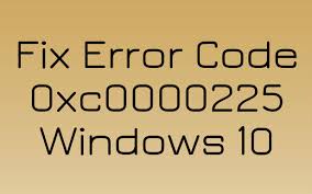 Error Code 0xc0000225