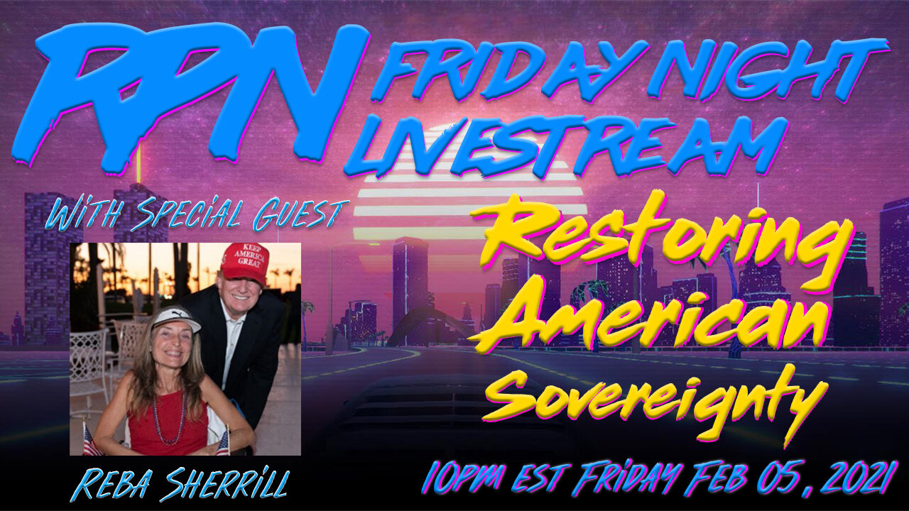 Restoring American Sovereignty with Reba Sherrill on Friday Night Livestream