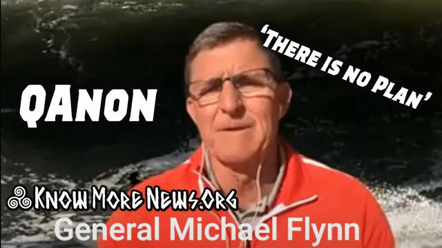 "There is no [QAnon] Plan" - General Flynn