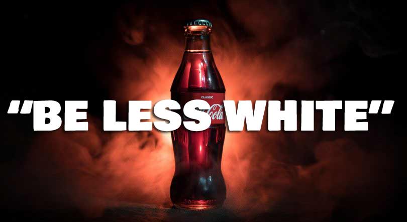 Coca-Cola Trains Employees Using Videos On How To Be 'Less White'