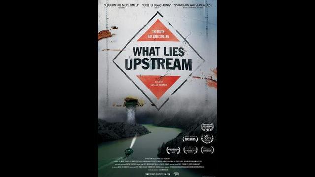"What Lies Upstream" Documentary About Industrial Contamination of a Community's Water