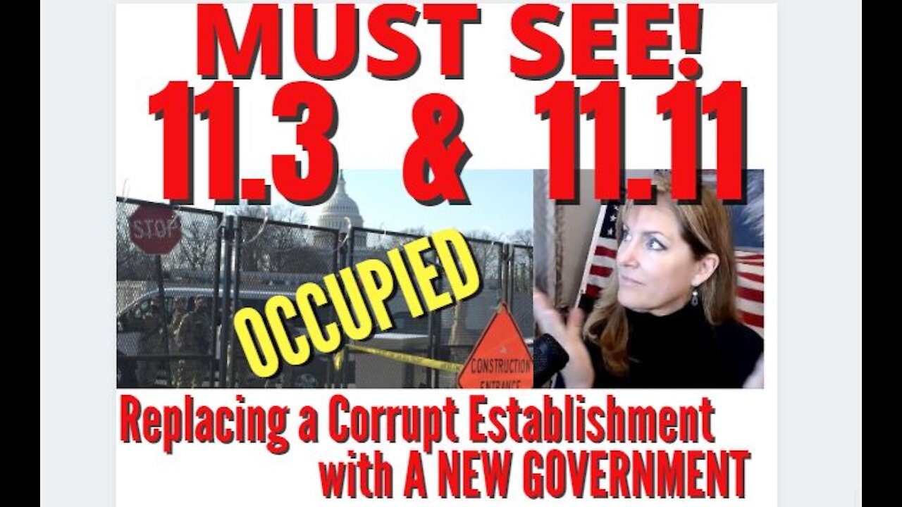 MILITARY OCCUPATION 11.3 - YOU'LL LOVE 11.11 - NEW GOVERNMENT! ACT OF 1871 REVERSED! 3-9-21
