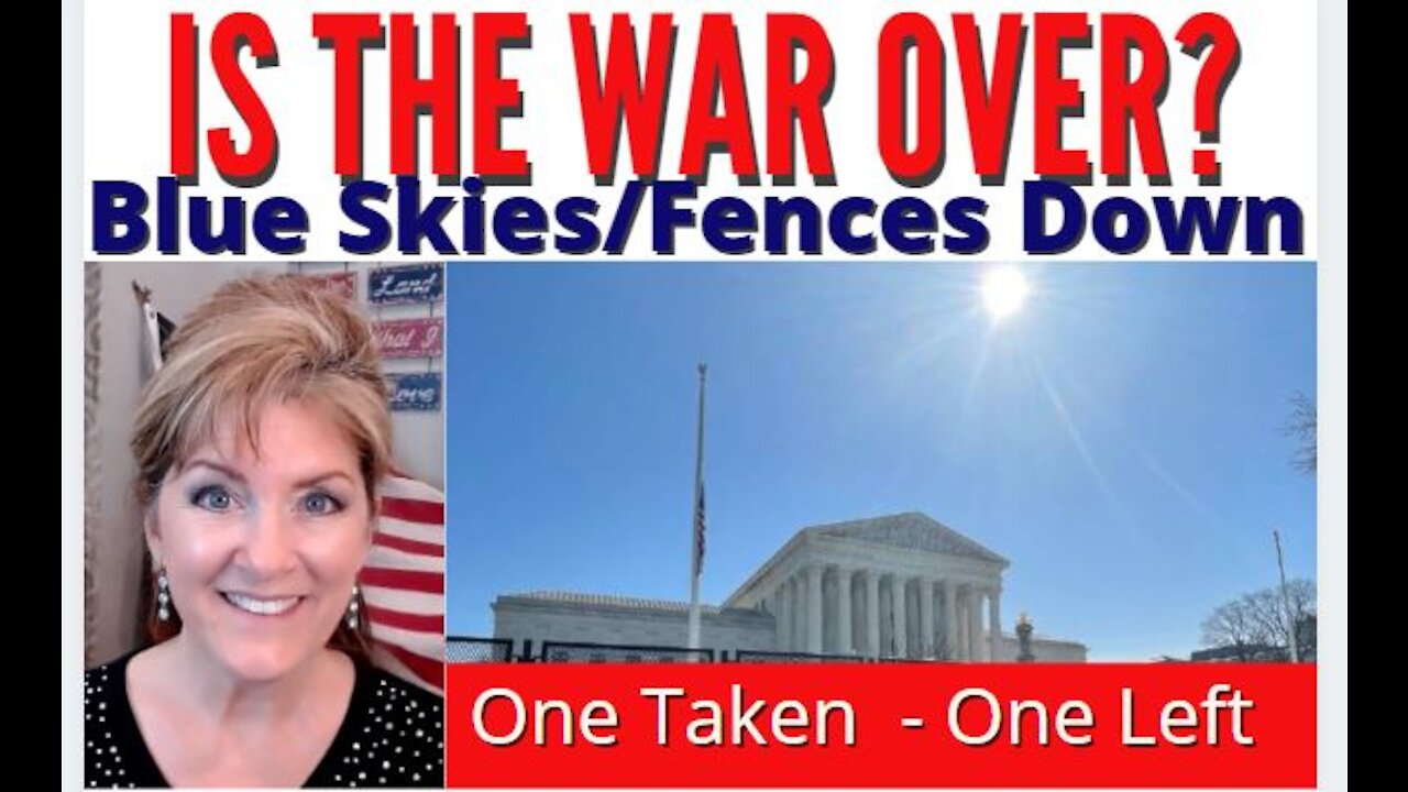 IS THE WAR OVER? DC FENCING DOWN, MILITARY OCCUPATION OVER, BLUE SKIES BIBLICAL 3-21-21