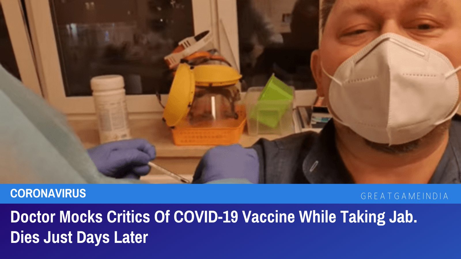 Polish Doctor Mocks Critics Of COVID-19 Vaccine While Taking Jab. Dies Just Days Later | GreatGameIndia