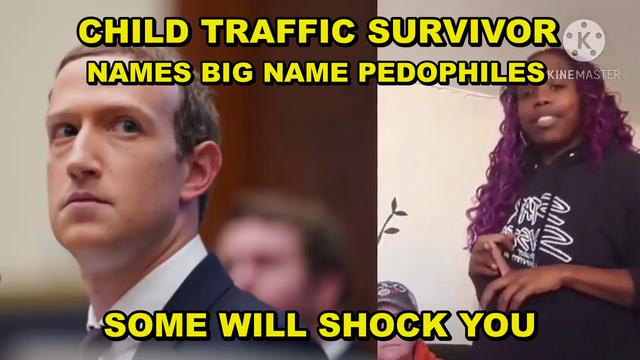 CHILD TRAFFIC SURVIVOR REVEALS BIG NAME PEDOPHILES - THE VIEWS HATRED OF DONALD TRUMP - WHY?