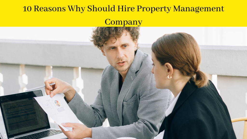 10 Reasons Why Should Hire Property Management Company - Dorj Blog