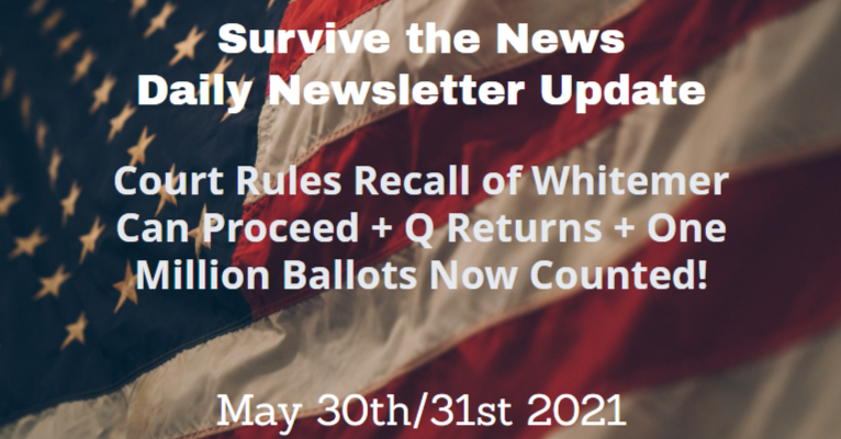 Weekend Update: 30th/31st Update: Court Rules Recall of Whitemer Can Proceed + Q Returns + One Million Ballots Now Counted! - Survive the News