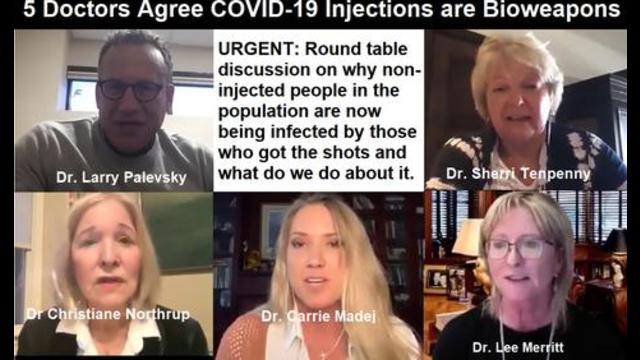 URGENT! 5 Doctors Agree that COVID-19 Injections are Bioweapons and Discuss What to do About It