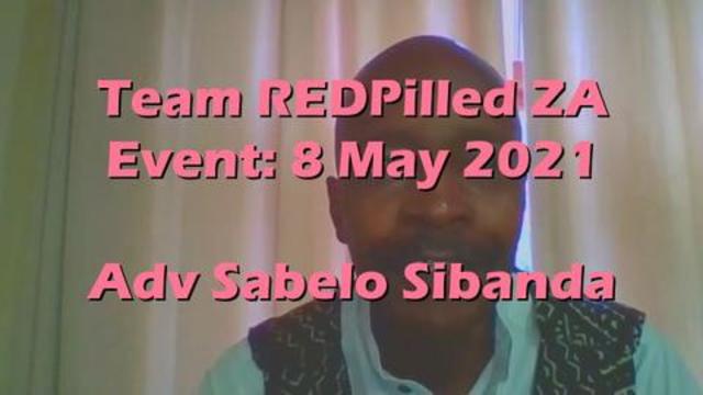 Team REDPIlled ZA Event 8 May 2021 - Adv Sabelo Sibanda