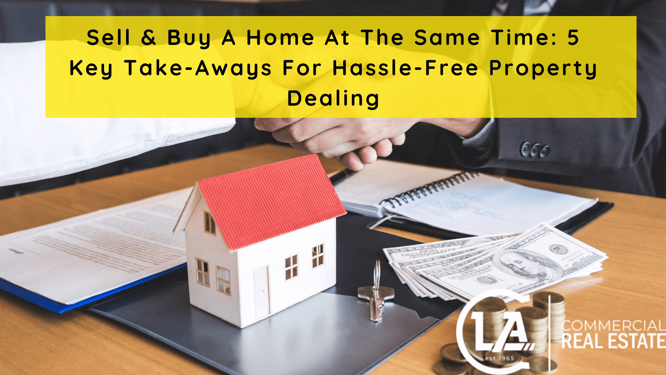 Sell & Buy A Home At The Same Time: 5 Key Take-Aways For Hassle-Free Property Dealing - CLA Real Estate Corpus Christi