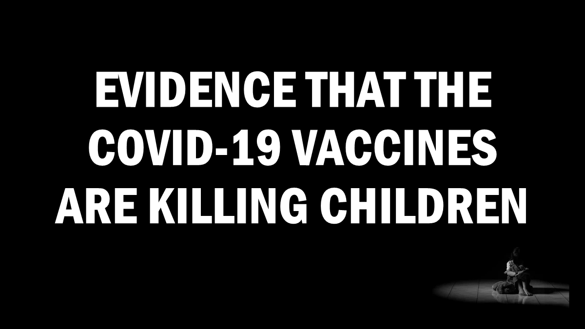 Evidence the Covid-19 Vaccines are killing Children – Daily Expose
