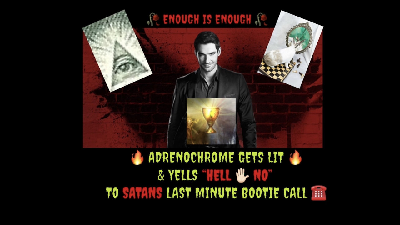 ADRENOCHROME ? GETS LIT & YELLS HELL ✋?NO TO SATANS LAST MINUTE BOOTIE CALL ☎️ Part 1 of 2