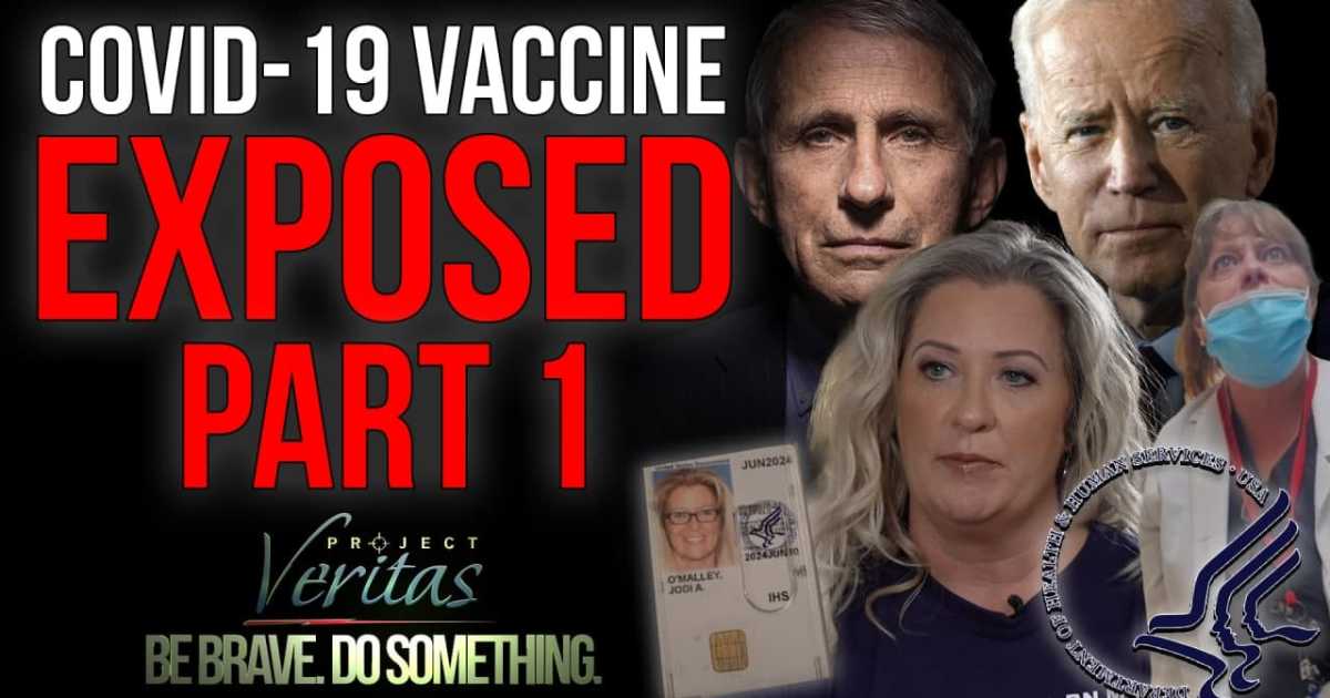 Federal Govt Whistleblower Goes Public with Secret Recordings: ‘Government Doesn’t Want to Show the [COVID] Vaccine is Full of Sh*t’; ‘Shove’ Adverse Effect Reporting ‘Under the Mat’ | Project Veritas