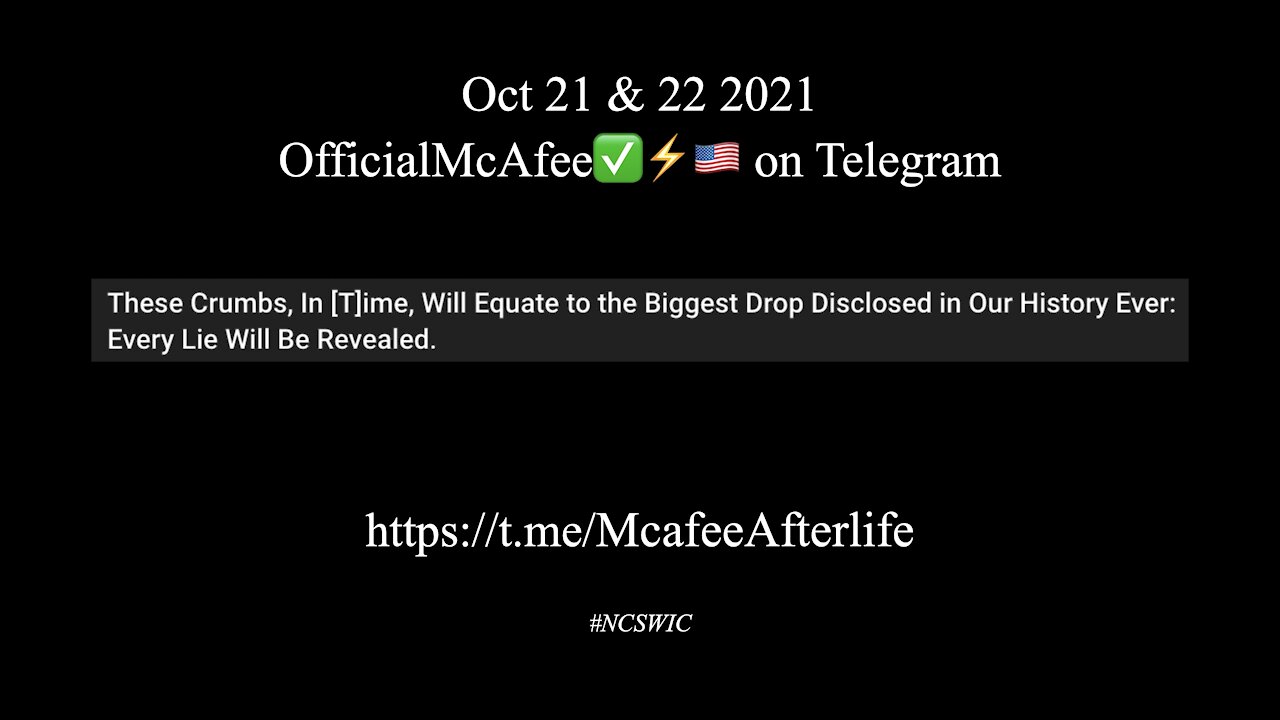 ? Oct 21 & 22 2021 - OfficialMcAfee✅?? Post On Telegram - 98 Hours Loaded > Triggered