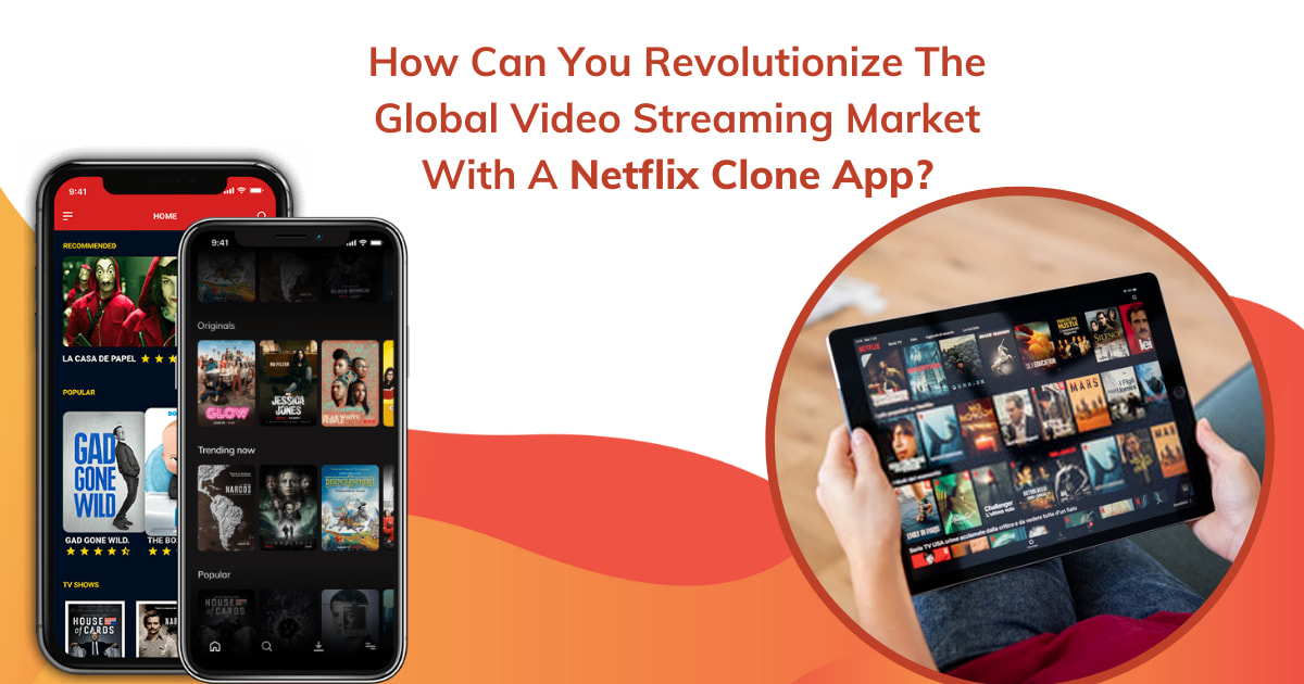 Netflix Clone: Make your Debut in the Video Streaming Services