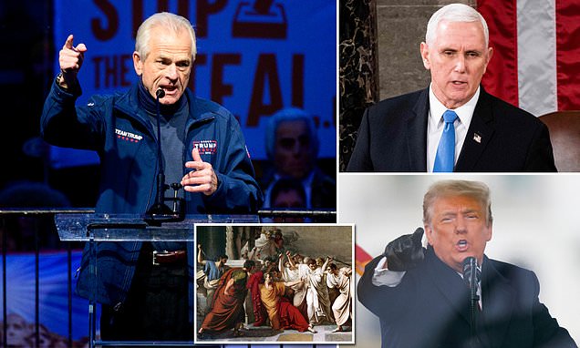 Pence was the Brutus who caused 'final betrayal' of 'Caesar' Trump, Peter Navarro writes | Daily Mail Online