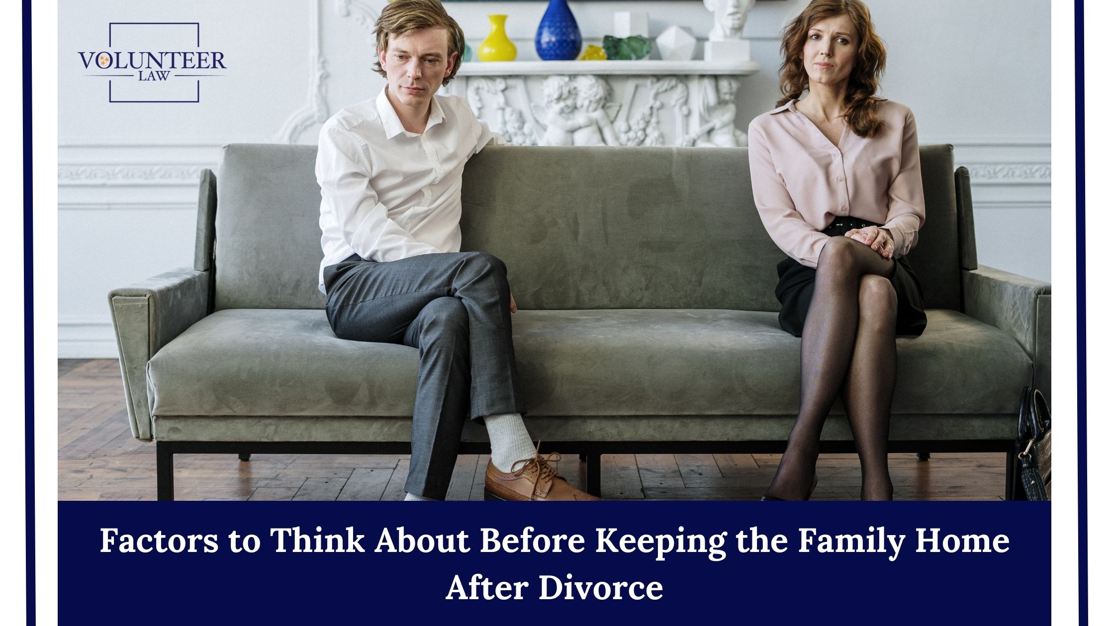 Factors to Think About Before Keeping the Family Home After Divorce
