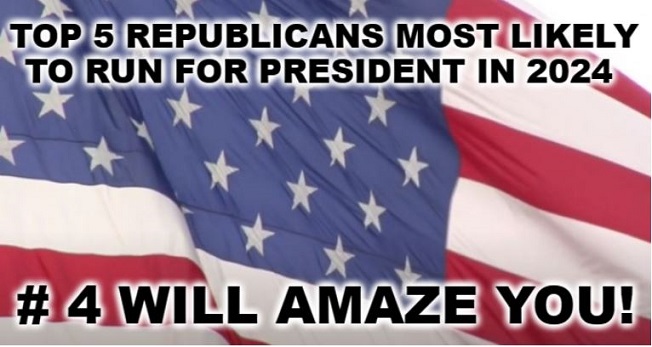 TOP 5 Republicans Most Likely To Run For PRESIDENT In 2024 - #4 Will AMAZE You! [VIDEO]