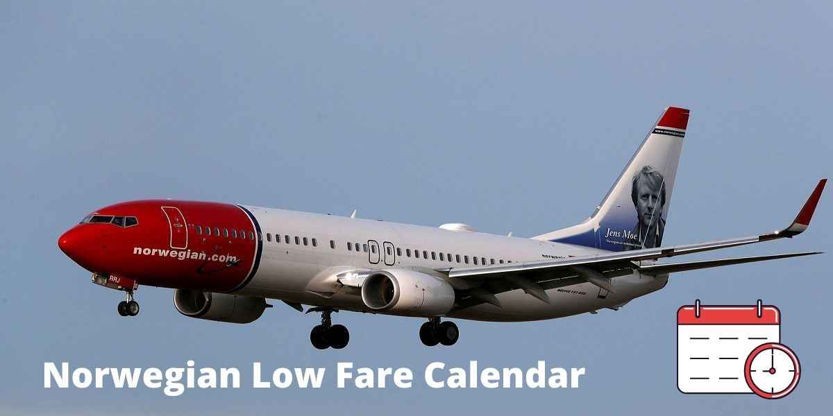 Norwegian Airlines Low Fare Calendar, Call 1-877-706-3016