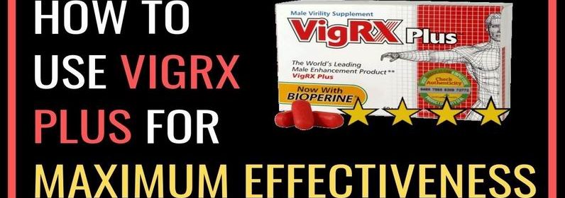 Vigrx Plus How to use | Buy Vigrx Plus Online UK | Malehealthinstitute