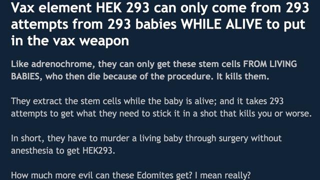 Vax element HEK 293 can only come from 293 attempts from 293 babies WHILE ALIVE to put in the vax