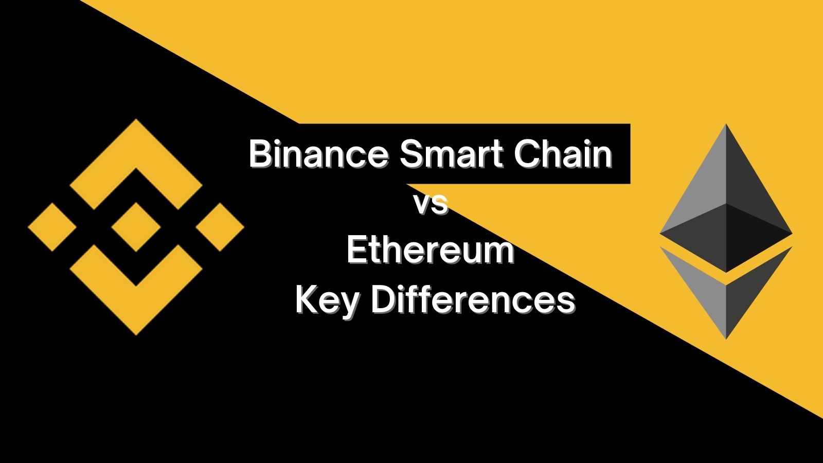 Binance Smart Chain vs Ethereum? - Key Differences