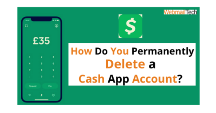How To Delete Cash App Account Permanently - Webmailtech |
