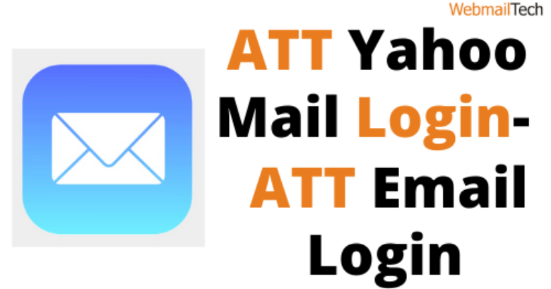 Check Your AT&T Yahoo Mail Login – AT&T Email Login -- Webmailtech |